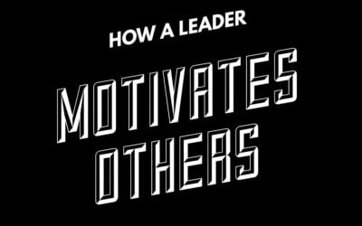 How A Leader Motivates Others