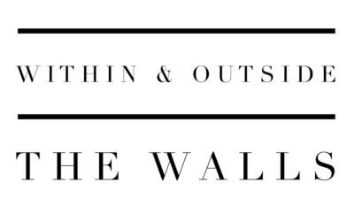 Within and Outside the Walls