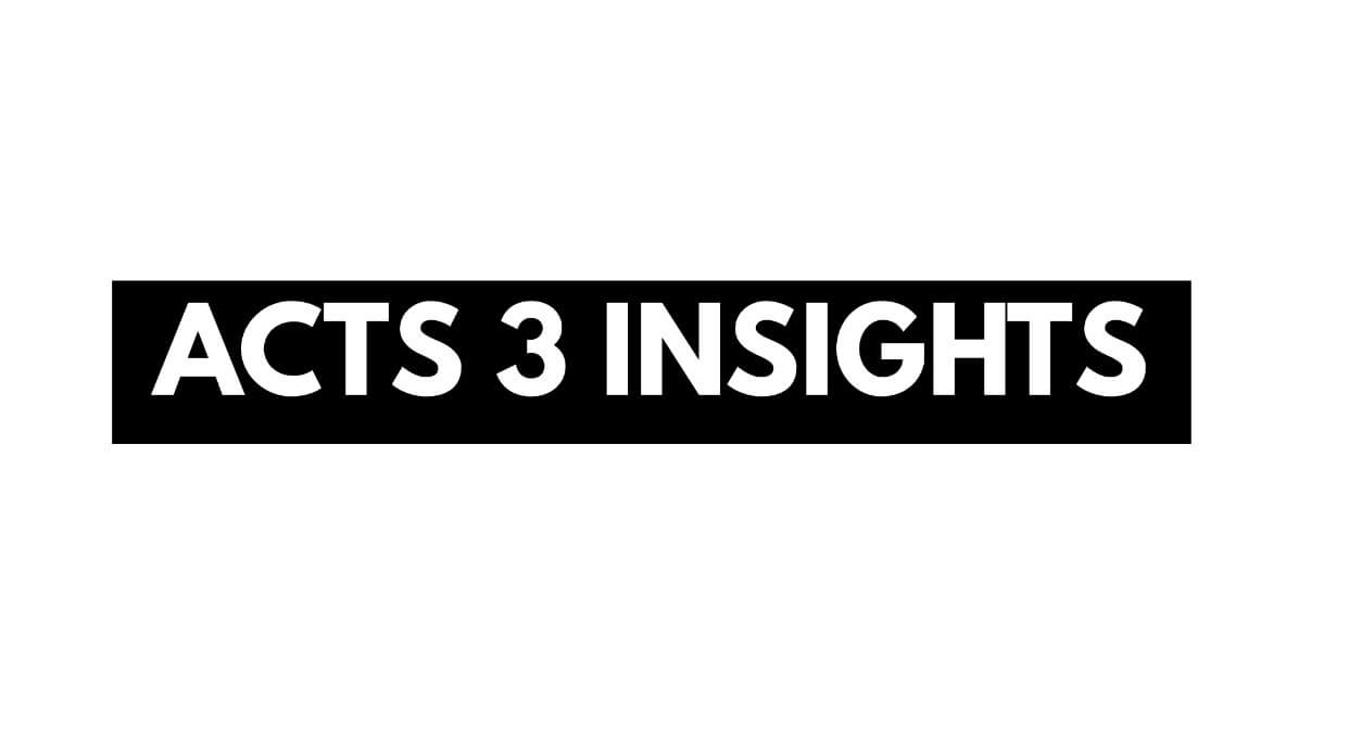 Acts 3 Insights