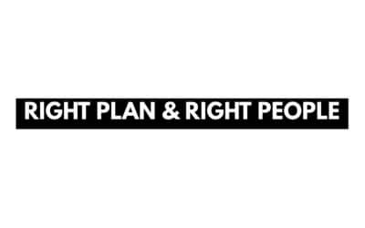 The Right Plan + Right People = Amazing Potential
