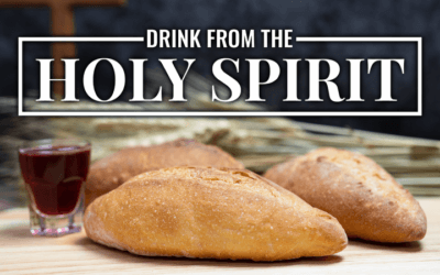Drink from the Holy Spirit