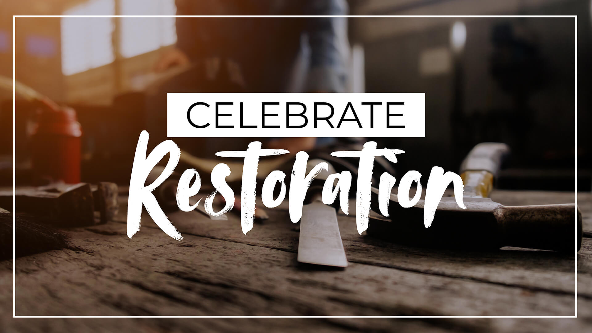 Celebrate Restoration