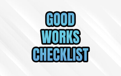 Good Works Checklist
