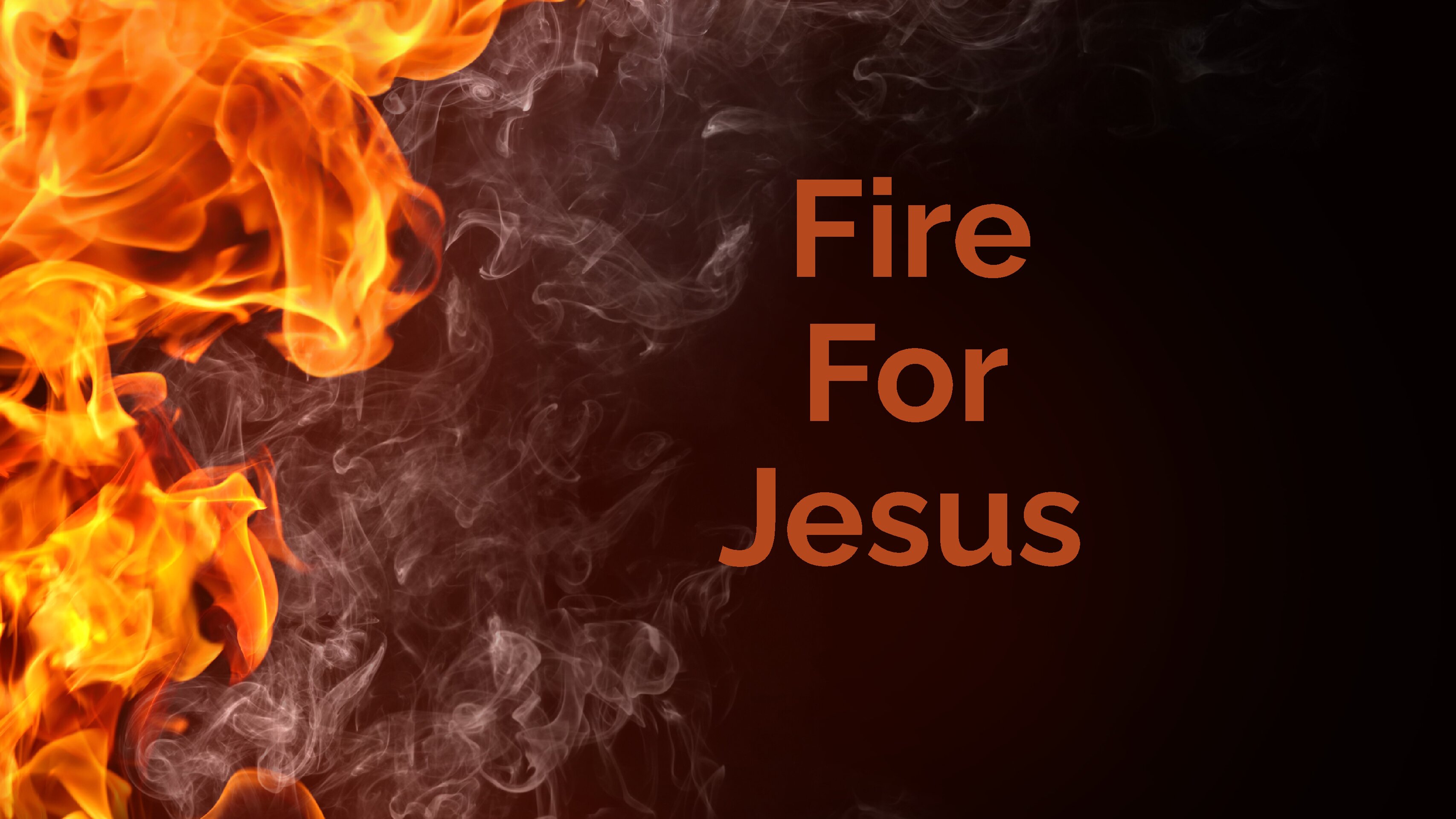 Fire For Jesus