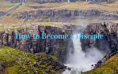 How to Become a Disciple