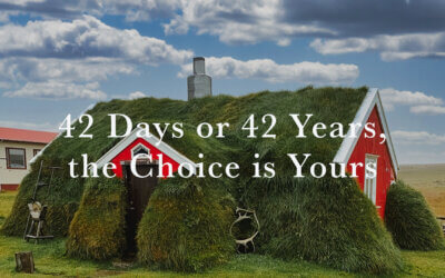42 Days or 42 Years, the Choice is Yours