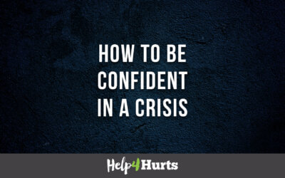 How to be Confident in a Crisis