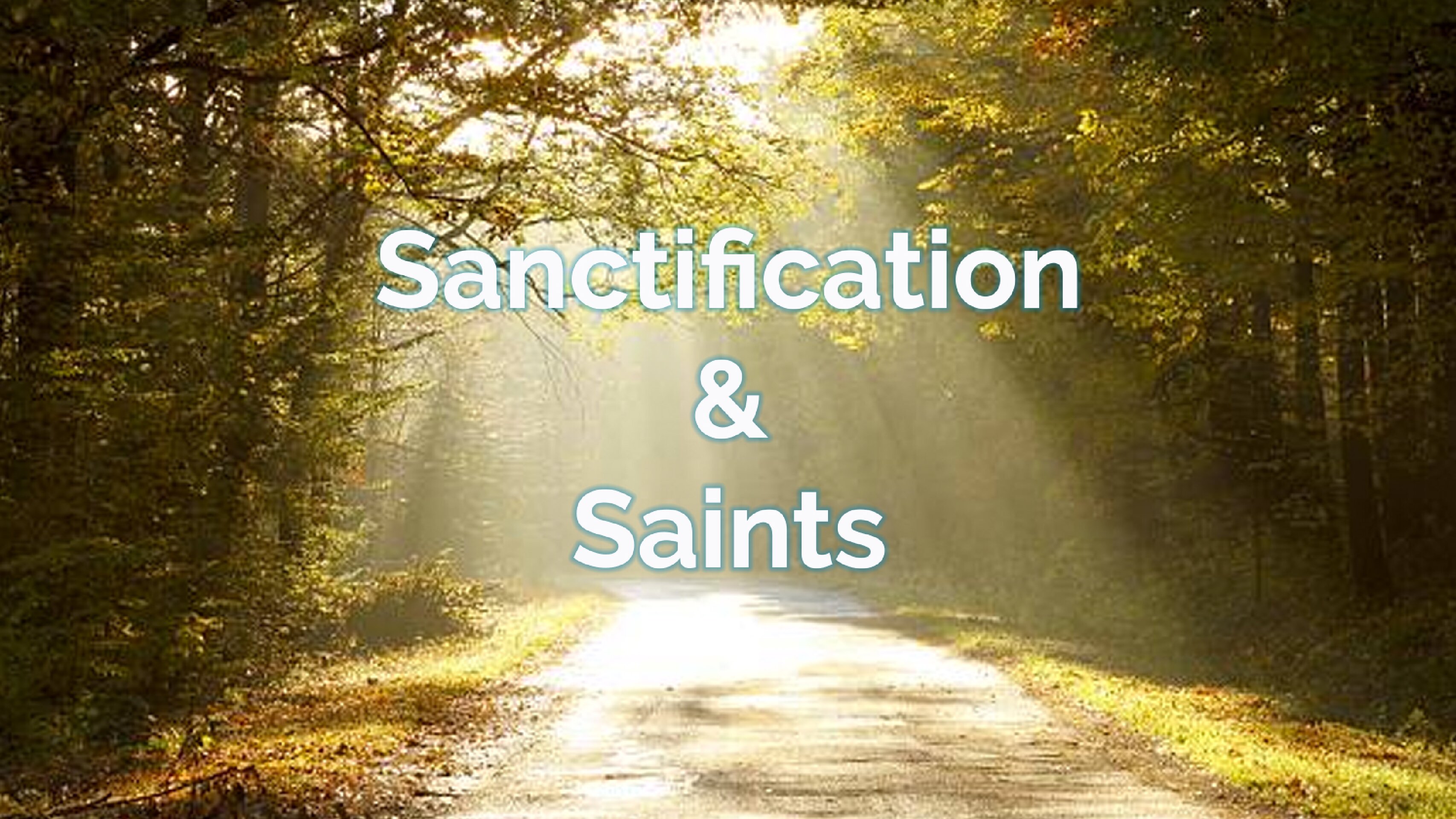 Sanctification and Saints