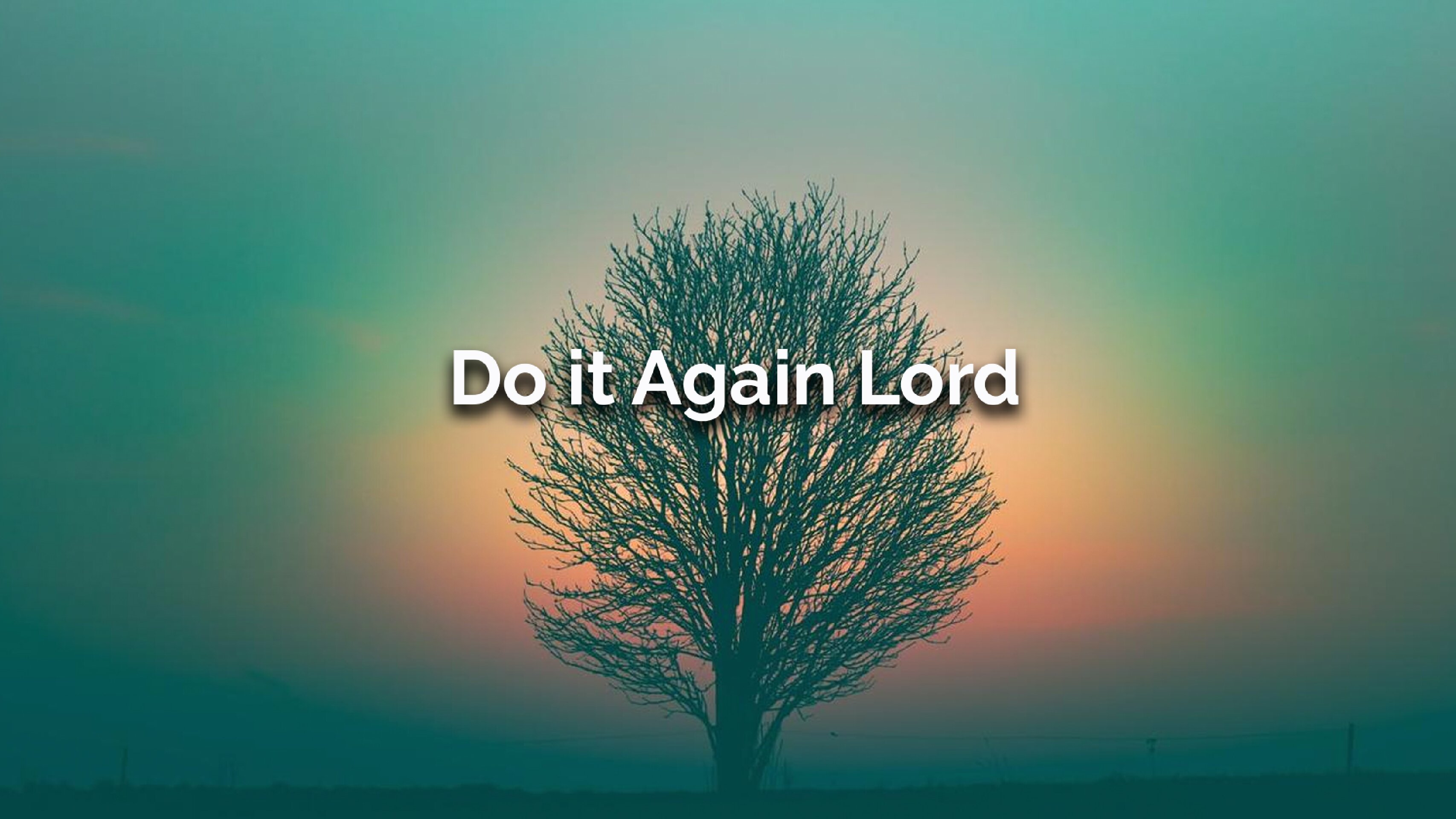 Do it Again Lord