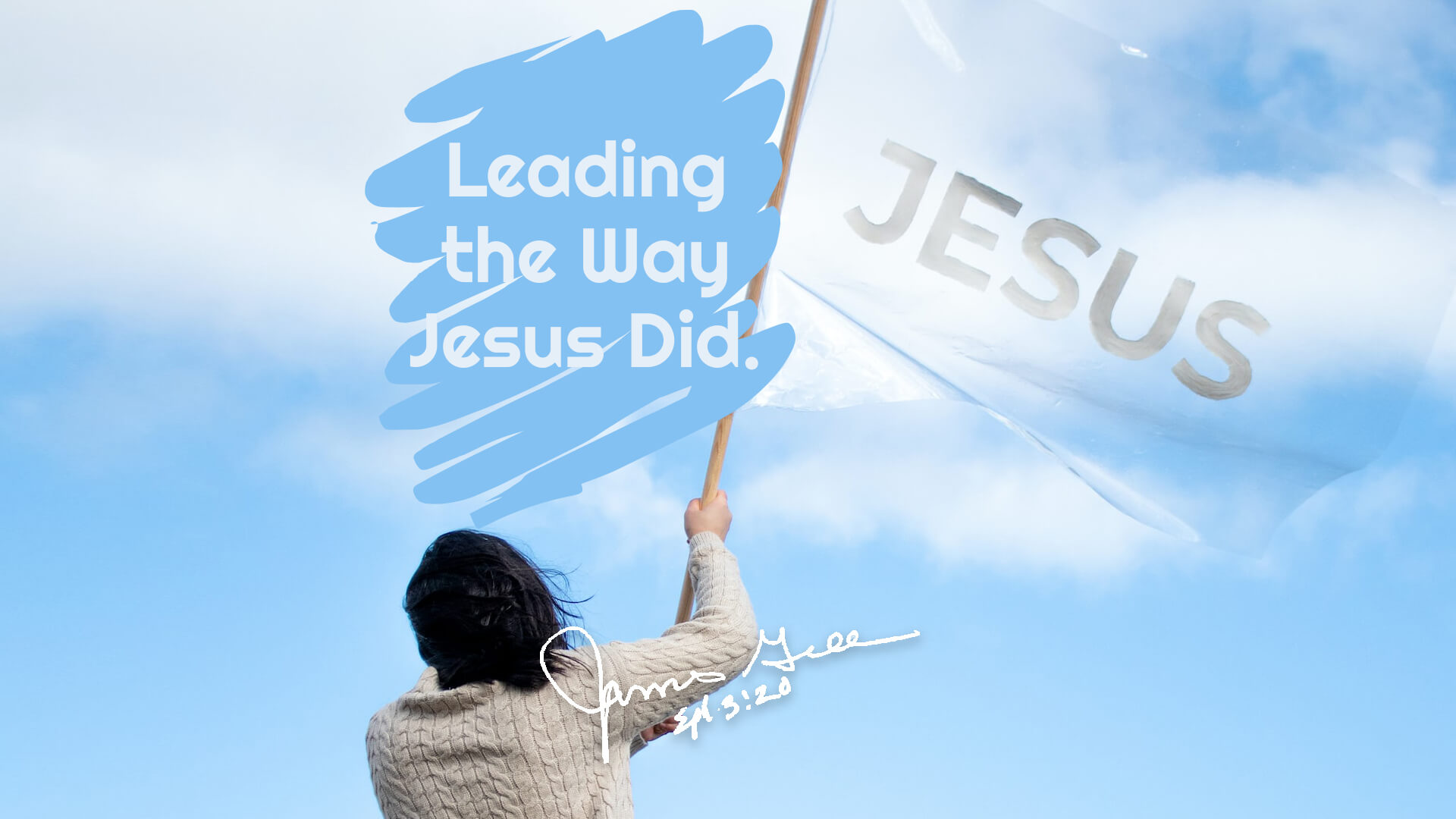 Leading the Way Jesus Did