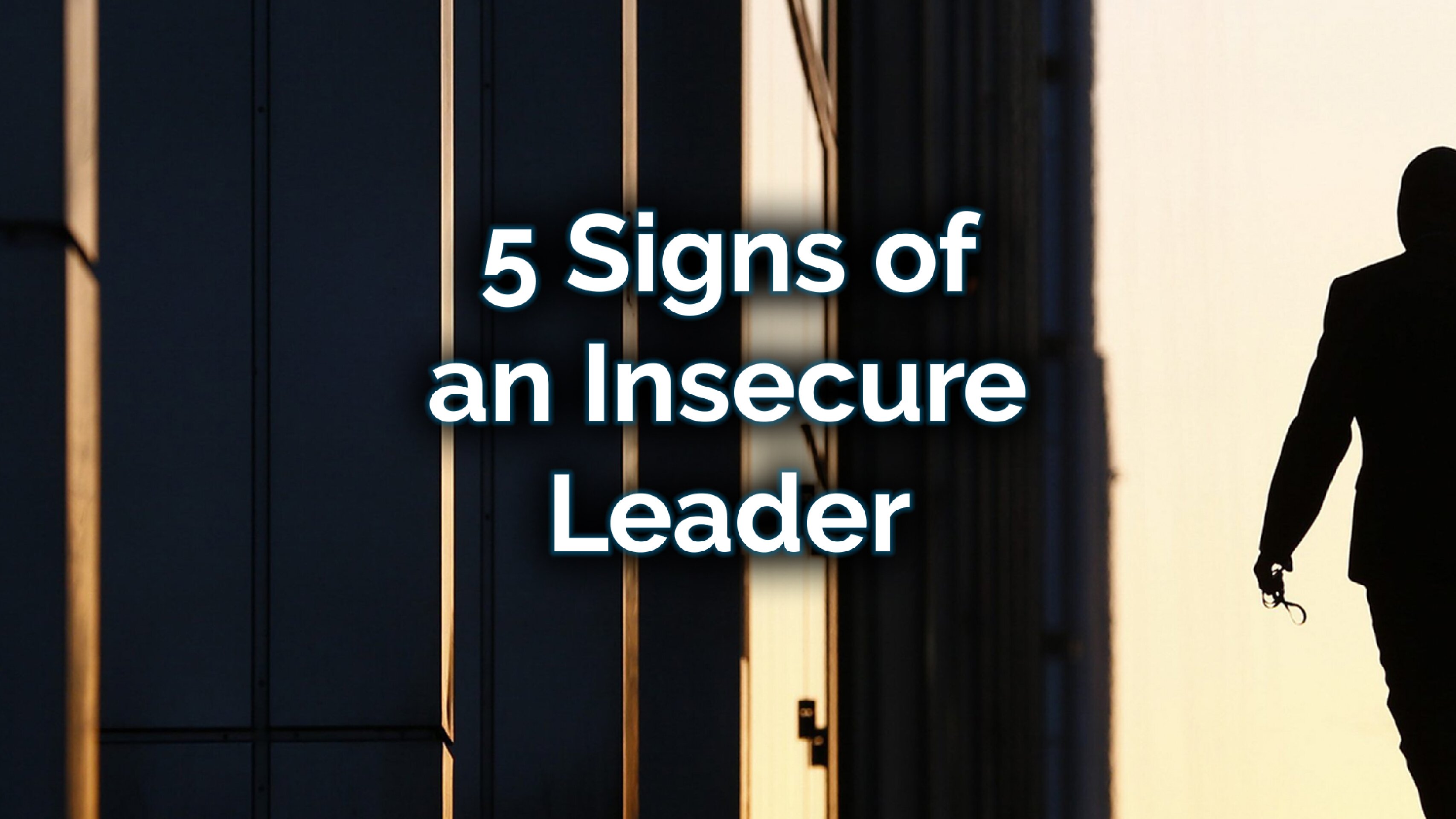 5 Signs of an Insecure Leader