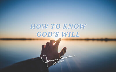 How to Know God’s Will