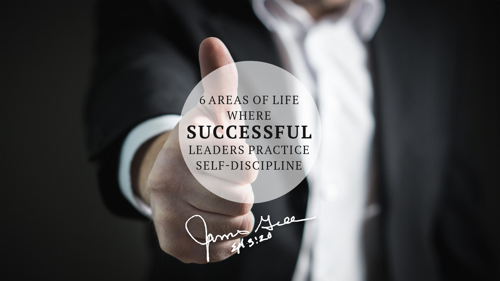 6 Areas of Life Where Successful Leaders Practice Self Discipline