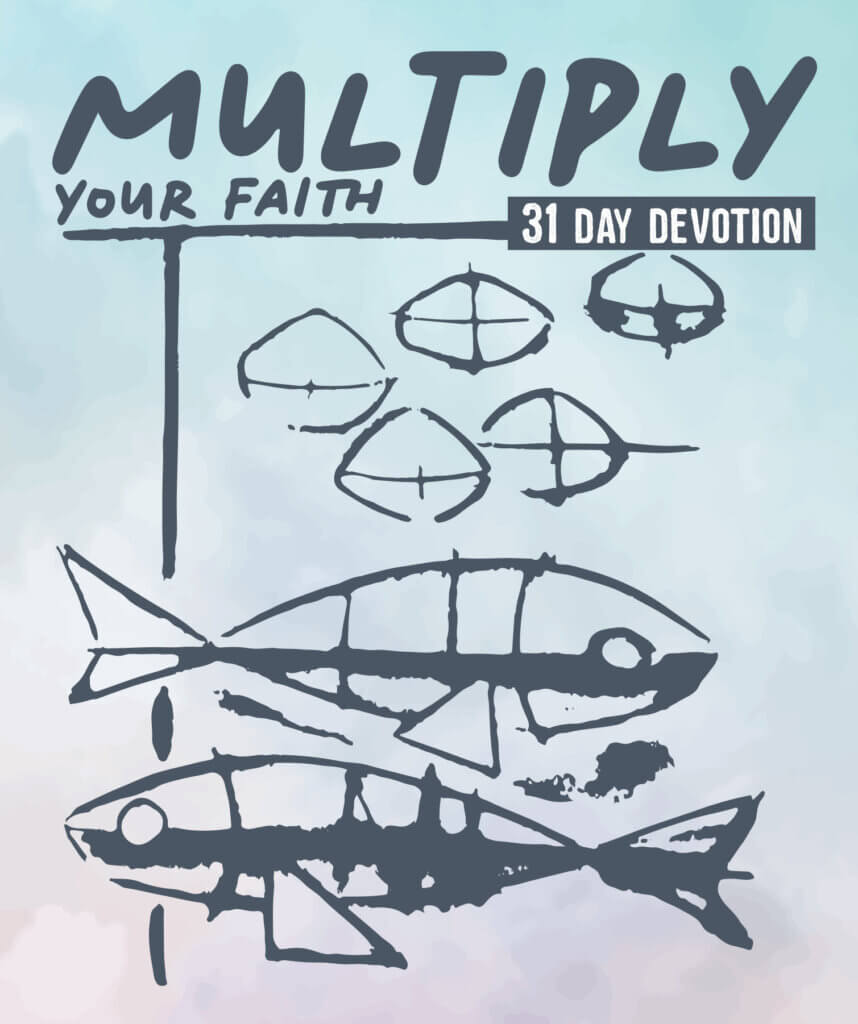 Multiply Your Faith: 31 Day Devotion