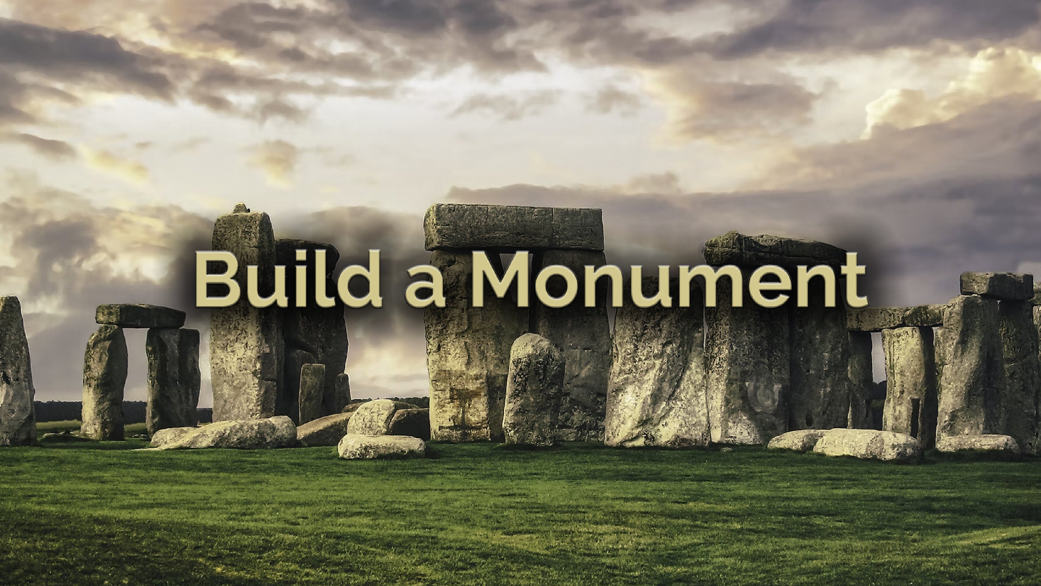 Build a Monument