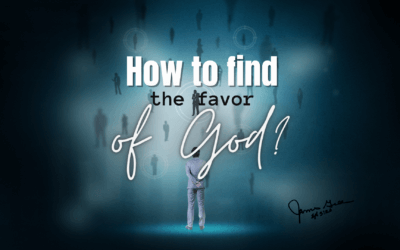 Day 2: How to Find the Favor of God