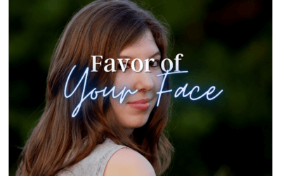 Day 14: Favor of Your Face