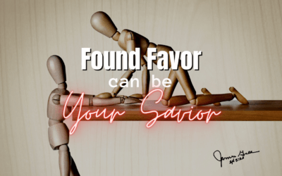 Day 12: Found Favor Can Be Your Savior