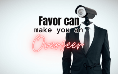 Day 34: Favor Can Make You an Overseer