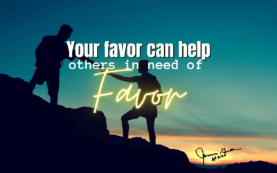 Day 37: Your Favor Can Help Others in Need of Favor