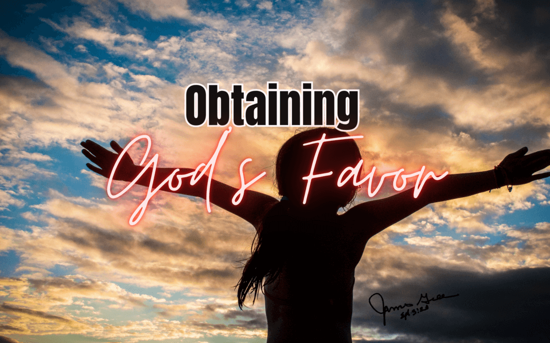 Day 46: Obtaining God’s Favor