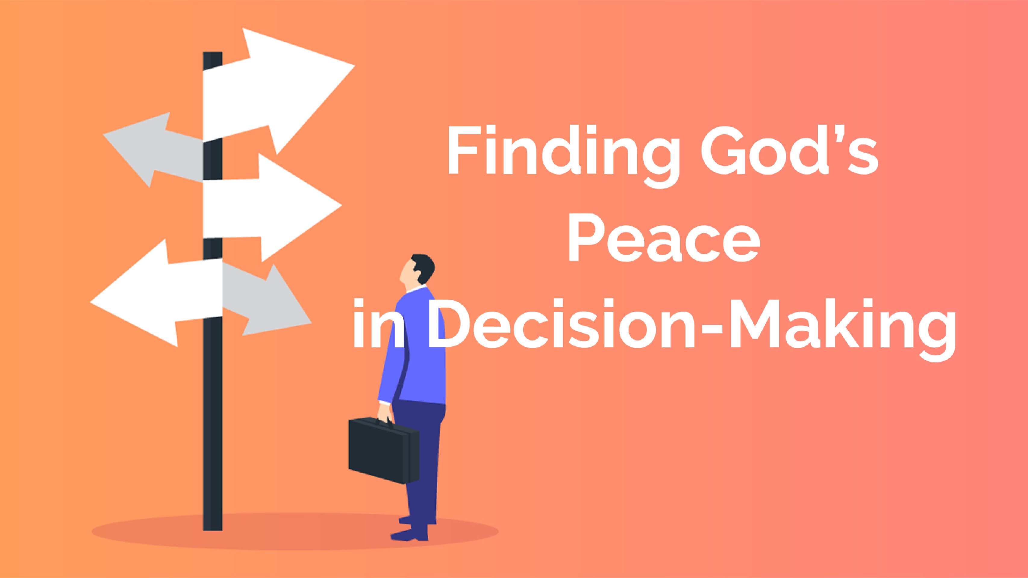 Finding God’s Peace in Decision-Making