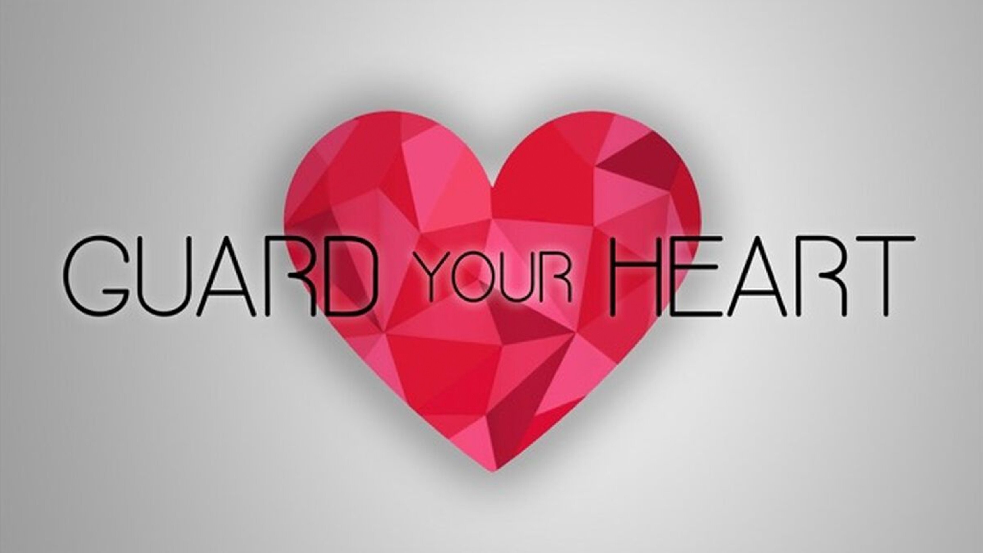 Ways to Guard Your Heart