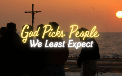 Day 19: God Picks People We Least Expect