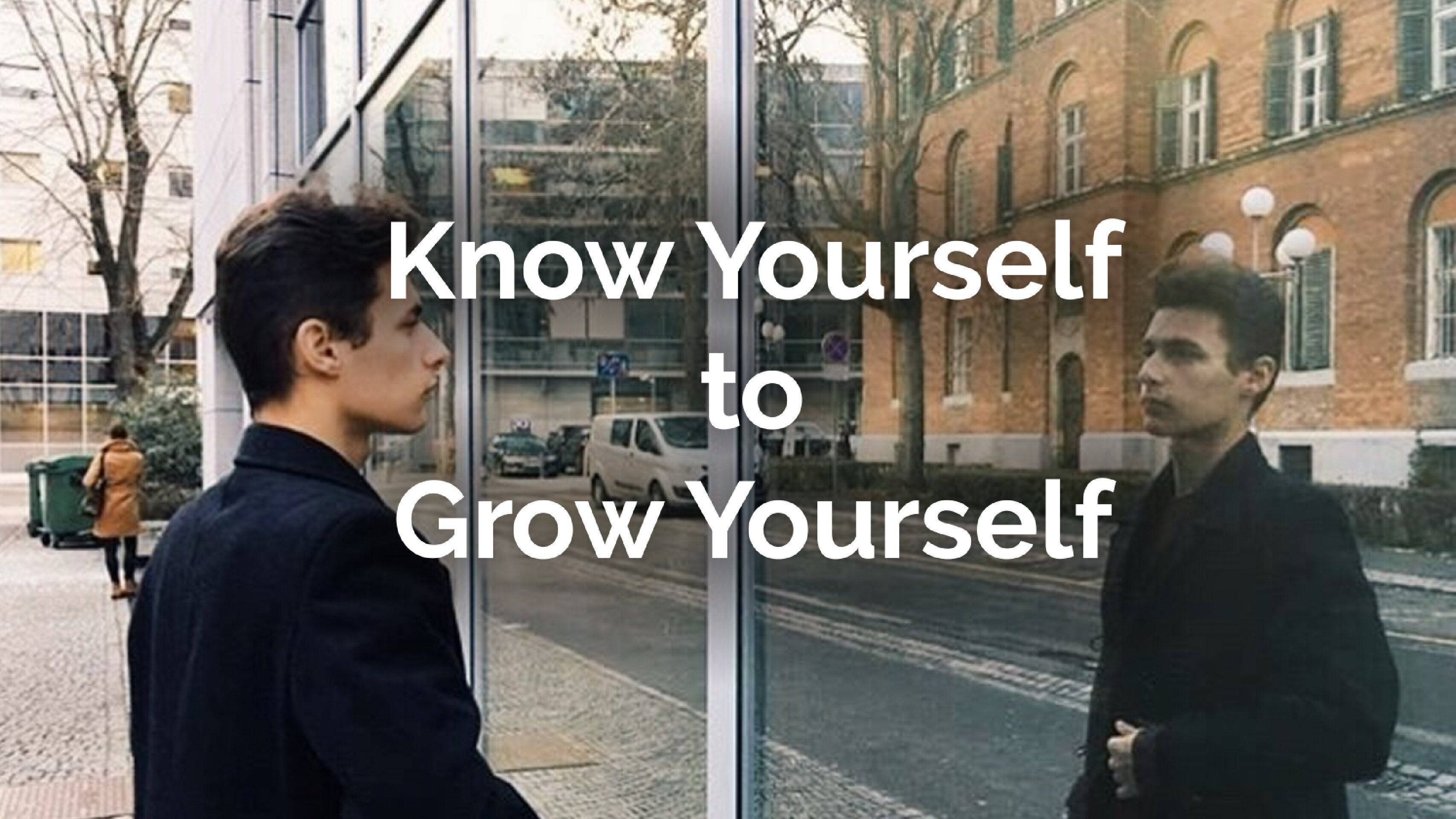 Know Yourself to Grow Yourself