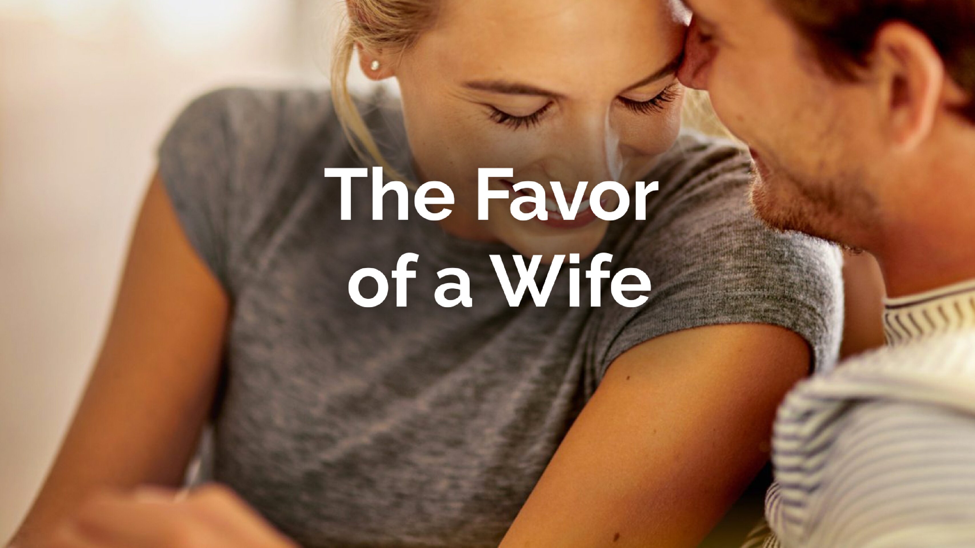 The Favor of a Wife
