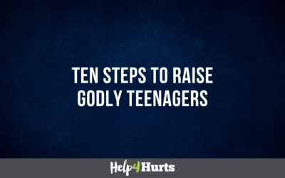 Ten Steps to raise Godly teenagers