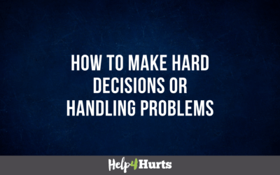 How to make hard decisions or Handling Problems