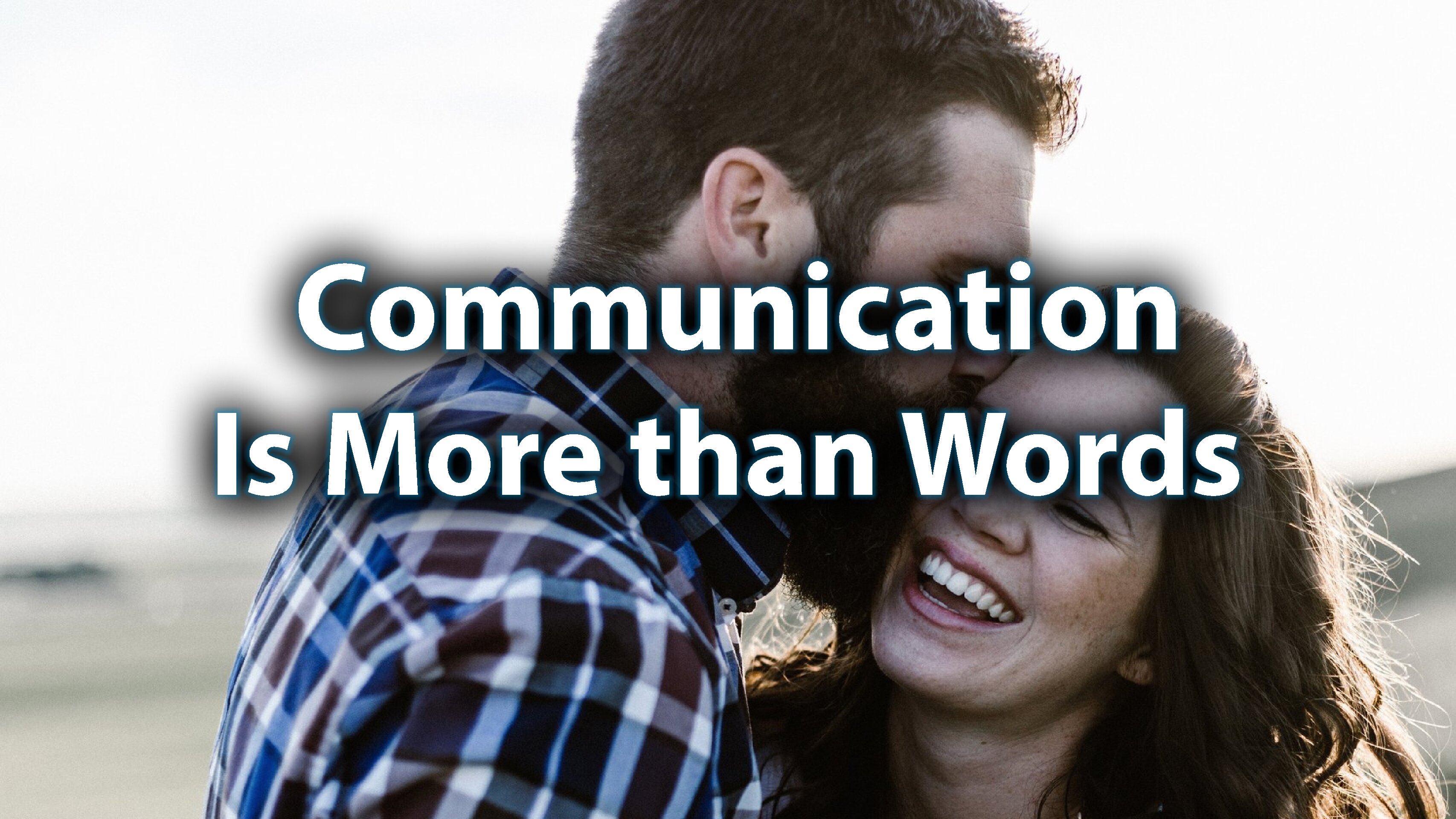 Day 11: Communication is More than Words