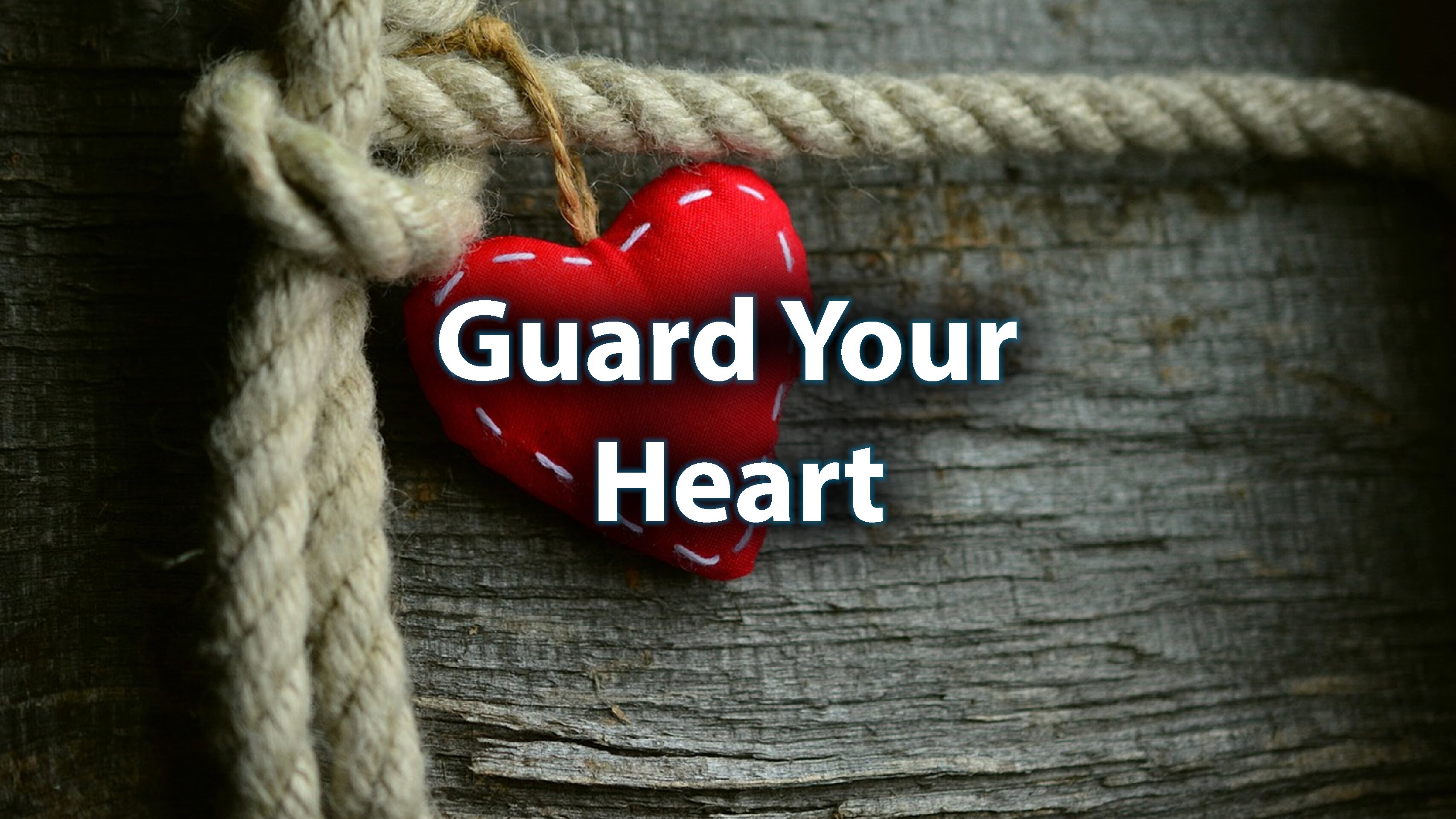 Day 19: Guard Your Heart