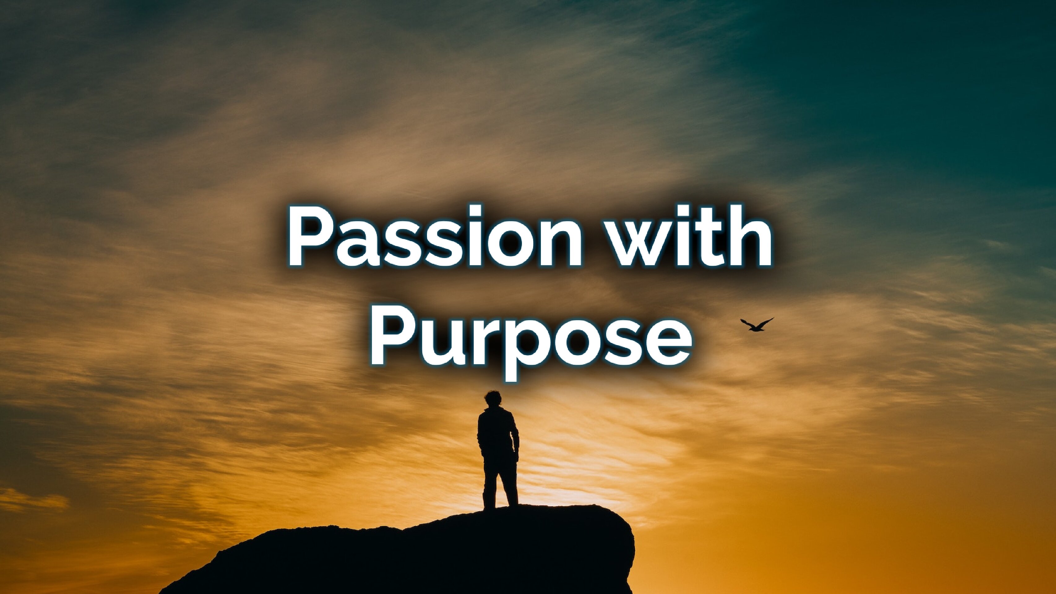 Passion with Purpose
