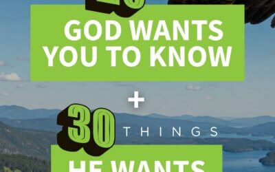 20 Things God Wants You to Know & 30 Things He Wants You to Do